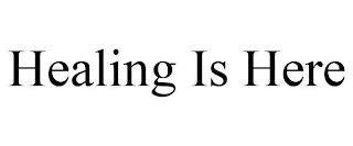 HEALING IS HERE