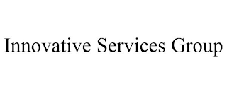 INNOVATIVE SERVICES GROUP