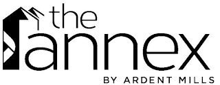 THE ANNEX BY ARDENT MILLS