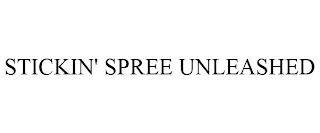 STICKIN' SPREE UNLEASHED