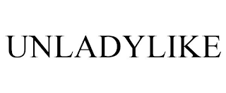 UNLADYLIKE