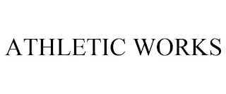 ATHLETIC WORKS