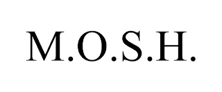 M.O.S.H.