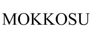 MOKKOSU