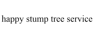 HAPPY STUMP TREE SERVICE