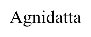AGNIDATTA