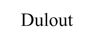 DULOUT