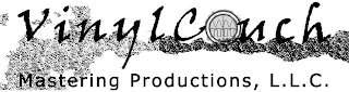 VINYLCOUCH MASTERING PRODUCTIONS, L.L.C.