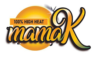 100% HIGH HEAT MAMAK