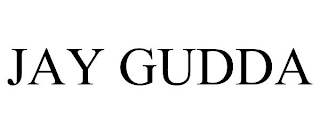 JAY GUDDA