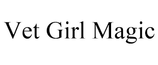 VET GIRL MAGIC
