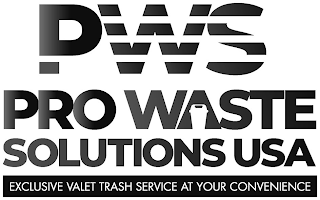 PWS PRO WASTE SOLUTIONS USA EXCLUSIVE VALET TRASH SERVICE AT YOUR CONVENIENCE