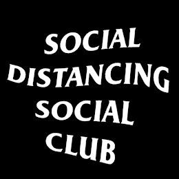 SOCIAL DISTANCING SOCIAL CLUB