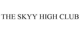 THE SKYY HIGH CLUB