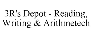 3R'S DEPOT - READING, WRITING & ARITHMETECH