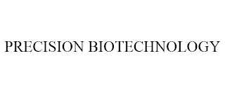 PRECISION BIOTECHNOLOGY