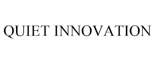 QUIET INNOVATION