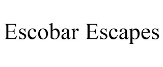 ESCOBAR ESCAPES