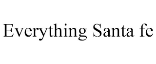 EVERYTHING SANTA FE