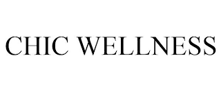 CHIC WELLNESS