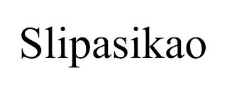 SLIPASIKAO