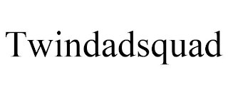 TWINDADSQUAD