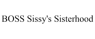 BOSS SISSY'S SISTERHOOD