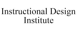 INSTRUCTIONAL DESIGN INSTITUTE