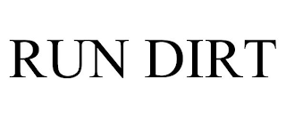 RUN DIRT