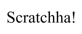 SCRATCHHA!