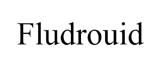 FLUDROUID