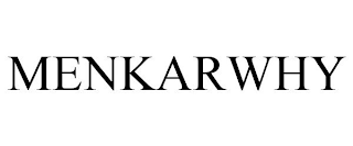 MENKARWHY