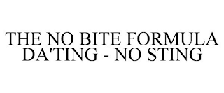 THE NO BITE FORMULA DA'TING - NO STING