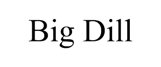 BIG DILL