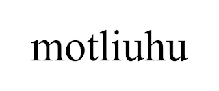 MOTLIUHU