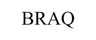 BRAQ