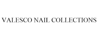 VALESCO NAIL COLLECTIONS