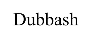 DUBBASH