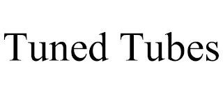 TUNED TUBES