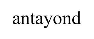 ANTAYOND