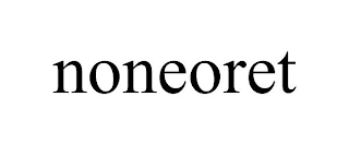 NONEORET
