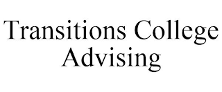 TRANSITIONS COLLEGE ADVISING