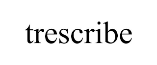 TRESCRIBE