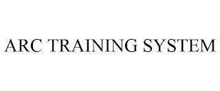 ARC TRAINING SYSTEM