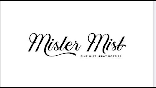 MISTER MIST - FINE MIST SPRAY BOTTLE