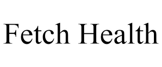 FETCH HEALTH