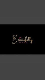 BEAUTIFULLY MADE