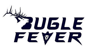 BUGLE FEVER