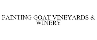 FAINTING GOAT VINEYARDS & WINERY