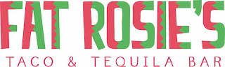 FAT ROSIE'S TACO & TEQUILA BAR